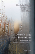 Anthologie 'Die süße Jagd nach Bitternissen' (2017)